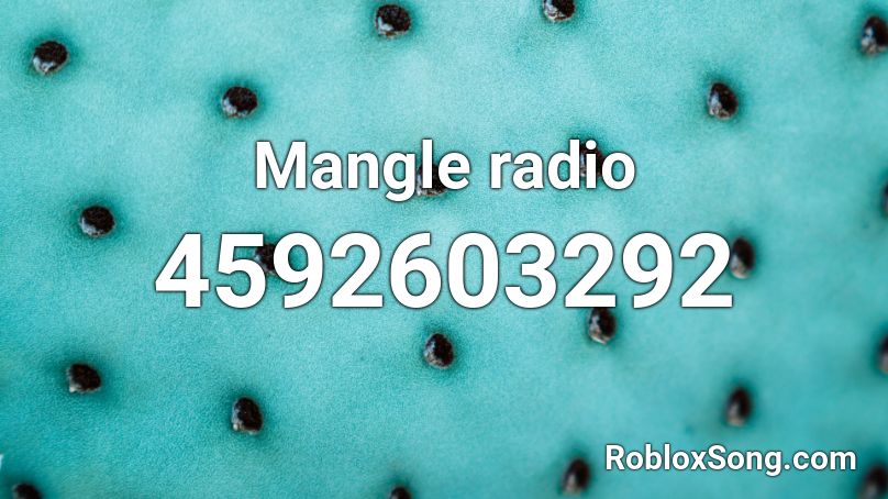 Mangle Radio Roblox Id Roblox Music Codes - the mangle song roblox id