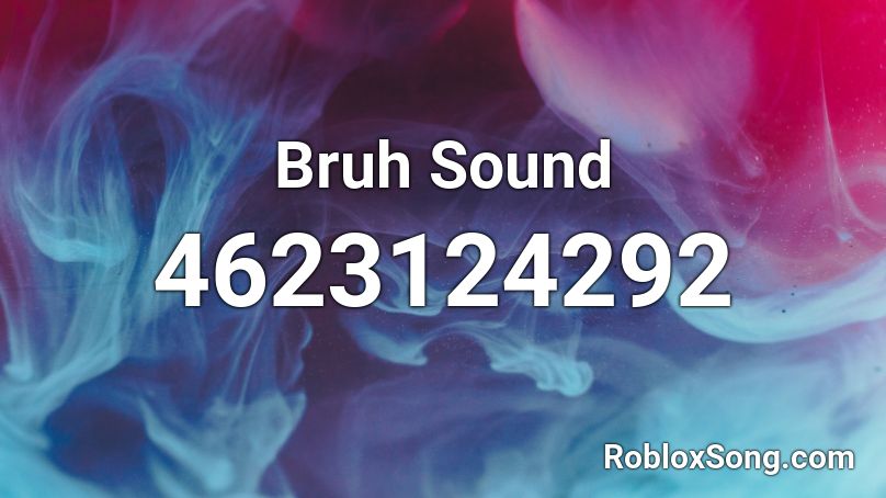 Bruh Sound Roblox ID