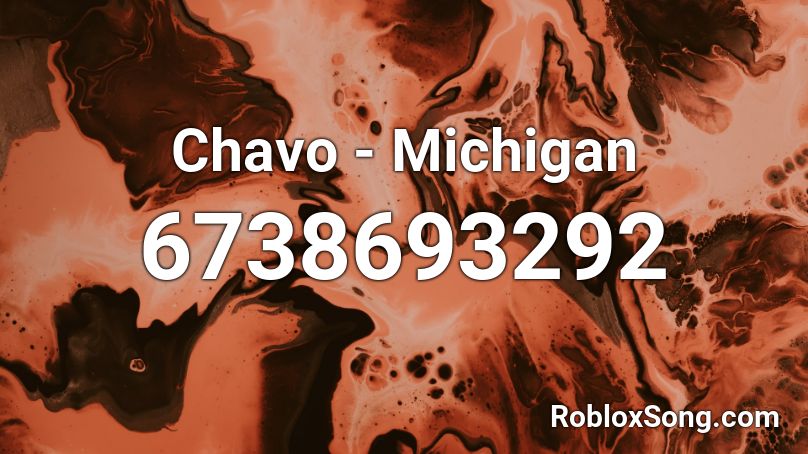 Chavo - Michigan @VaIencee Roblox ID