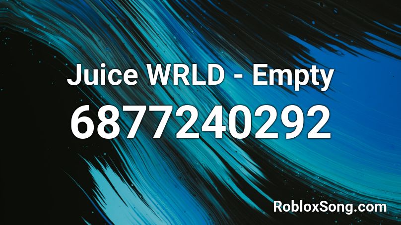 Juice Wrld Empty Roblox Id Roblox Music Codes - empty roblox id