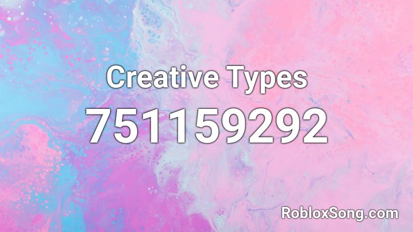 Creative Types Roblox Id Roblox Music Codes - creative song roblox id