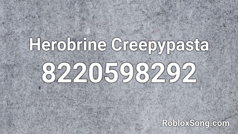 Herobrine Creepypasta Roblox ID