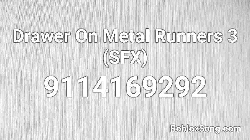 Drawer On Metal Runners 3 (SFX) Roblox ID