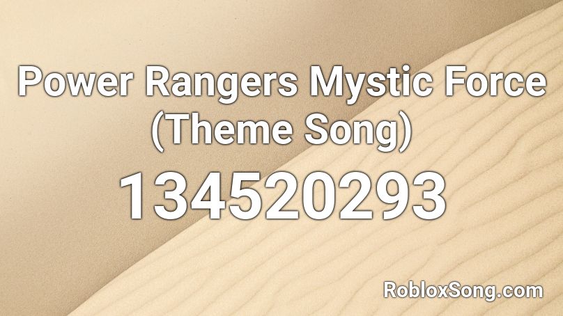 Power Rangers Mystic Force (Theme Song) Roblox ID
