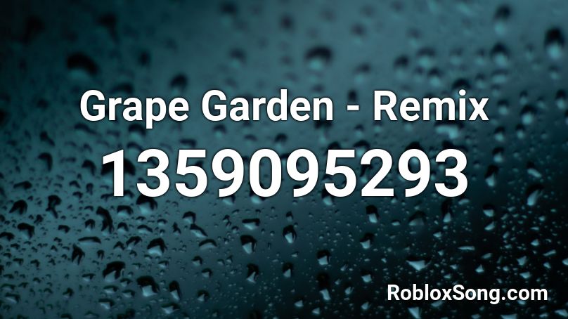 Grape Garden - Remix Roblox ID