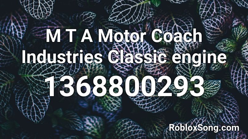 M T A Motor Coach Industries Classic engine Roblox ID