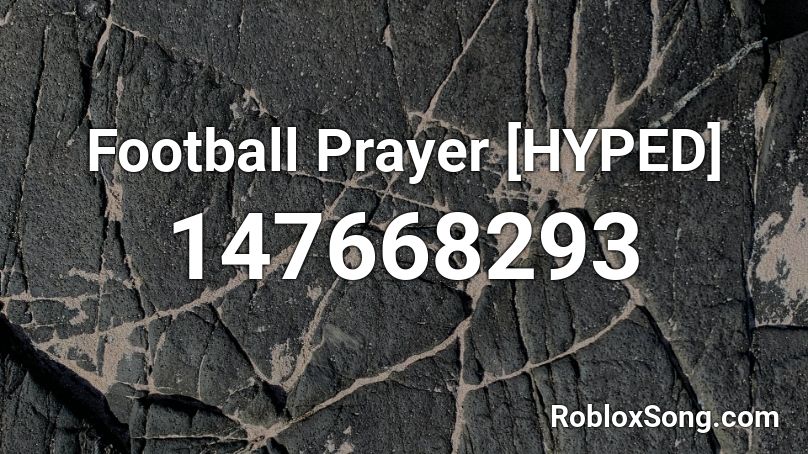 Football Prayer [HYPED] Roblox ID