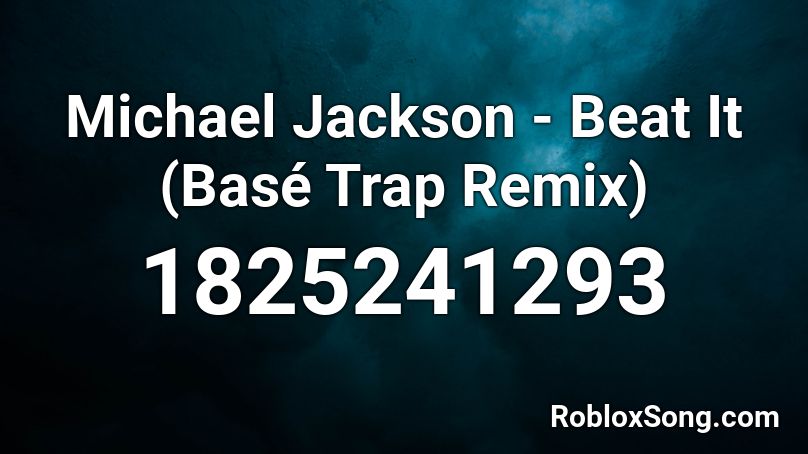 Michael Jackson - Beat It (Basé Trap Roblox - Roblox codes