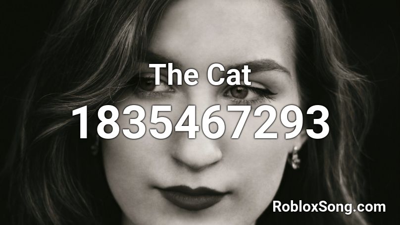 The Cat Roblox Id Roblox Music Codes 