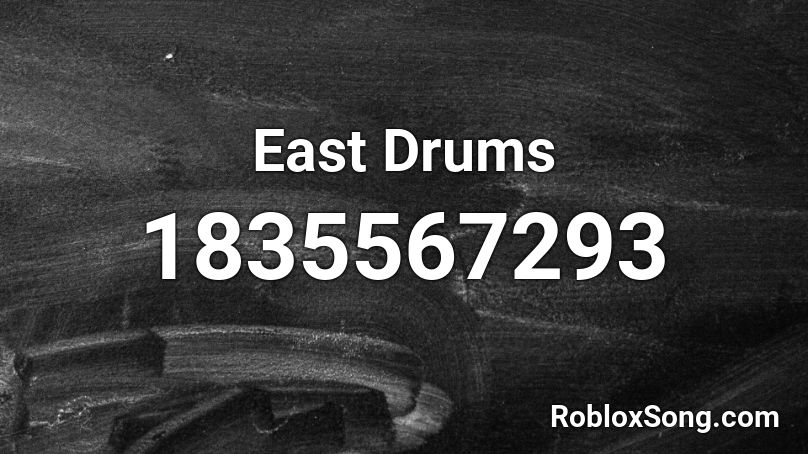 East Drums Roblox ID