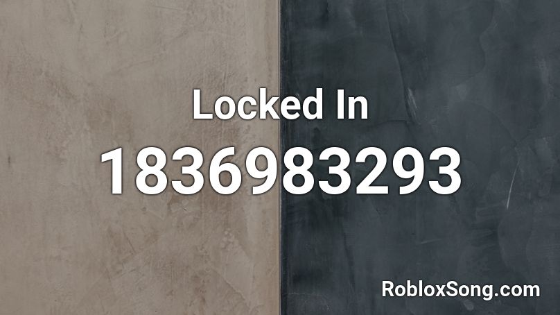 Locked In Roblox ID