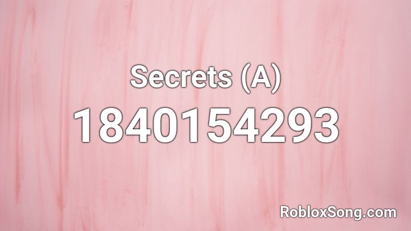 Secrets (A) Roblox ID