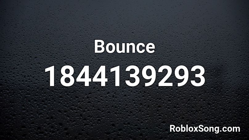 Bounce Roblox ID