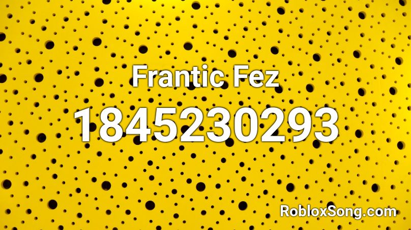 Frantic Fez Roblox ID