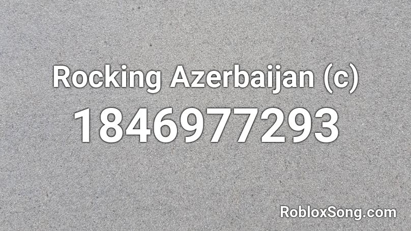 Rocking Azerbaijan (c) Roblox ID