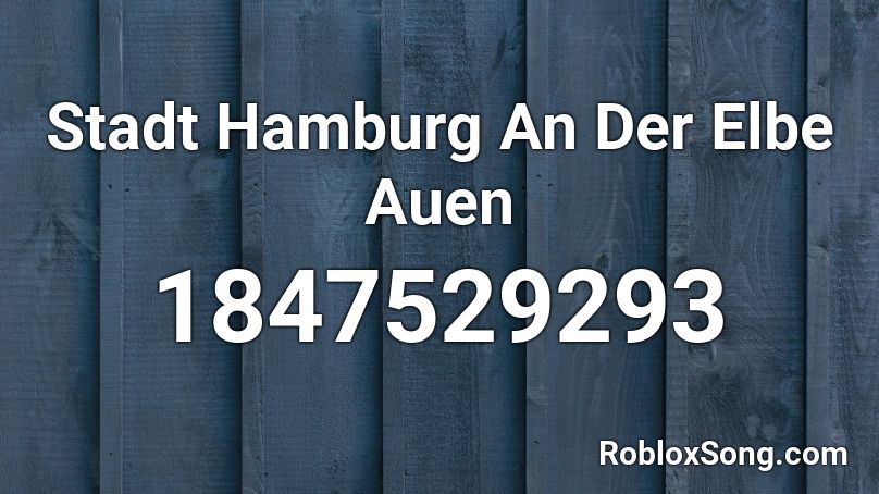 Stadt Hamburg An Der Elbe Auen Roblox ID