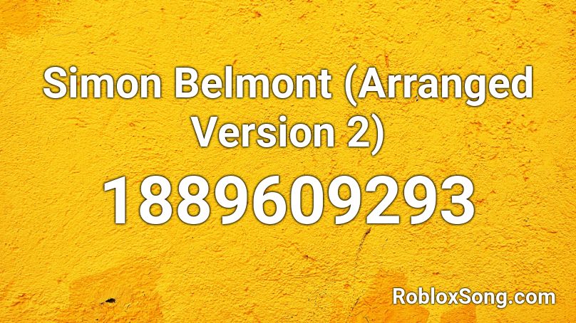 Simon Belmont (Arranged Version 2) Roblox ID