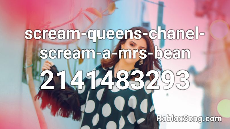 scream-queens-chanel-scream-a-mrs-bean Roblox ID