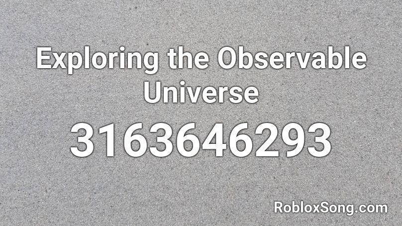 Exploring the Observable Universe Roblox ID