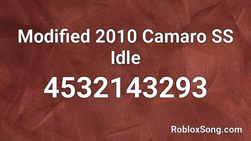 Modified 2010 Camaro SS Idle Roblox ID