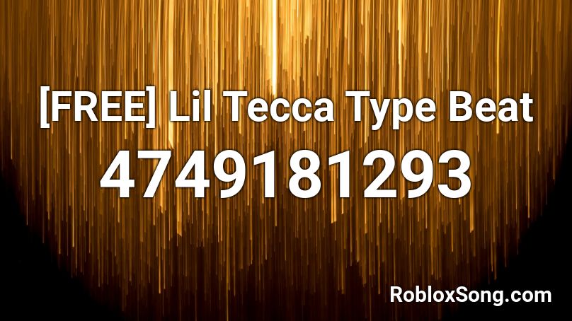 [FREE] Lil Tecca Type Beat Roblox ID