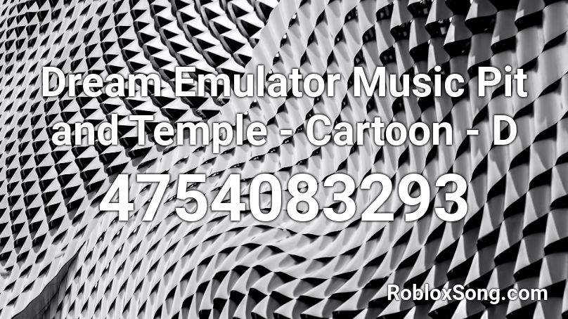 Dream Emulator Music Pit and Temple - Cartoon - D Roblox ID