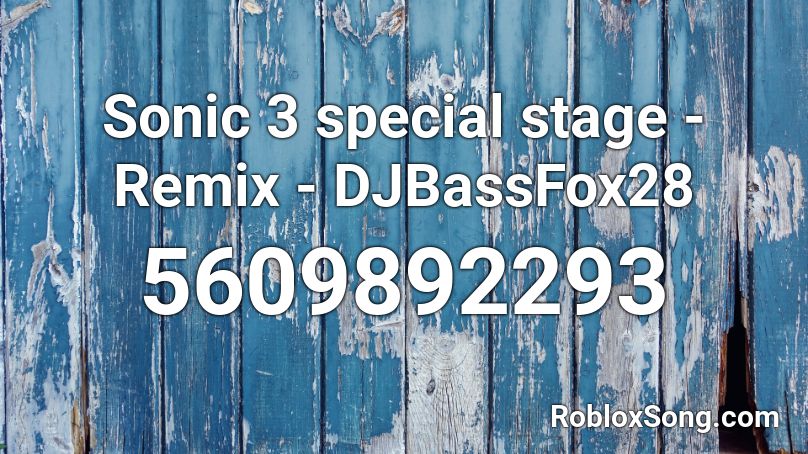 Sonic 3 special stage - Remix - DJBassFox28 Roblox ID