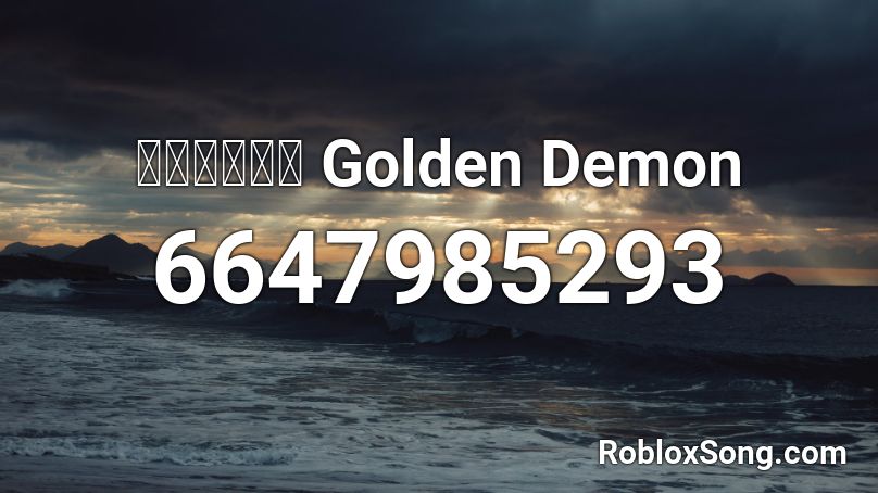【初音ミク】 Golden Demon Roblox ID