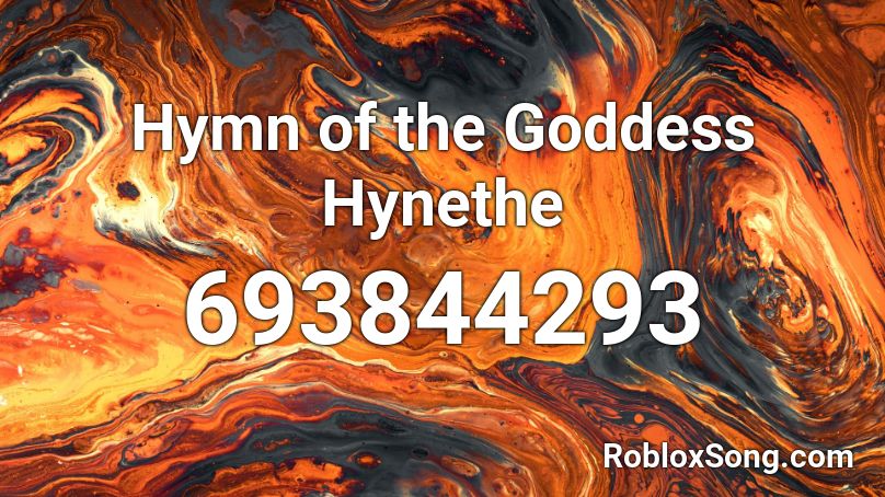 Hymn of the Goddess Hynethe Roblox ID