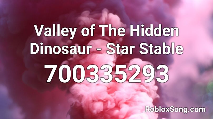 Valley of The Hidden Dinosaur - Star Stable Roblox ID