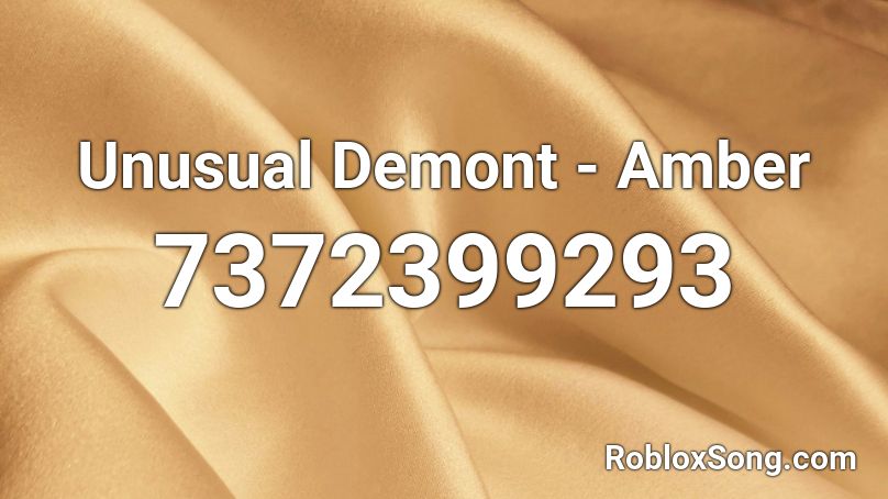 Unusual Demont - Amber Roblox ID