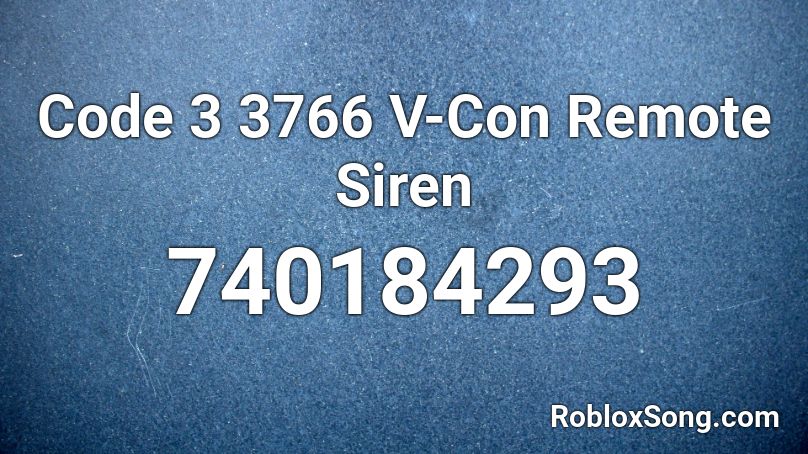 Code 3 3766 V-Con Remote Siren Roblox ID