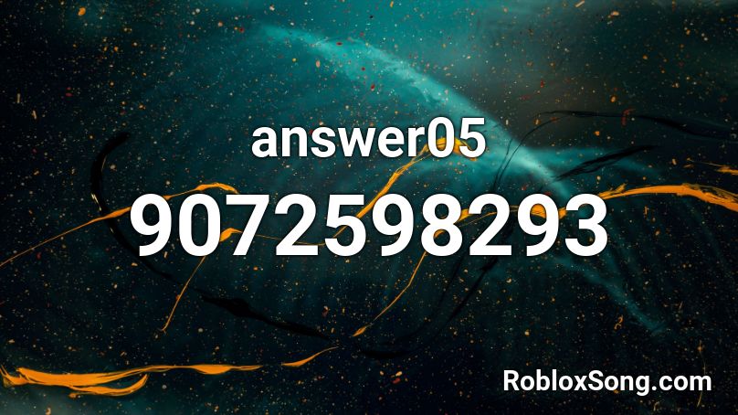 answer05 Roblox ID