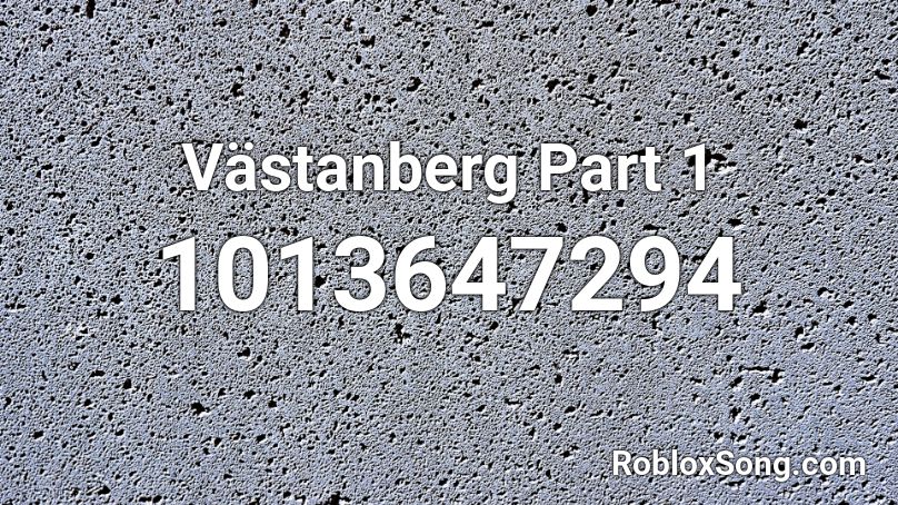 Vastanberg Part 1 Roblox Id Roblox Music Codes - bill nye roblox id loud