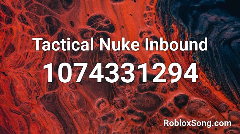 Tactical Nuke Inbound Roblox ID