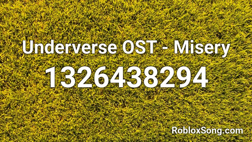 Underverse OST  - Misery Roblox ID