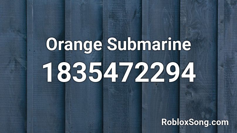 Orange Submarine Roblox ID