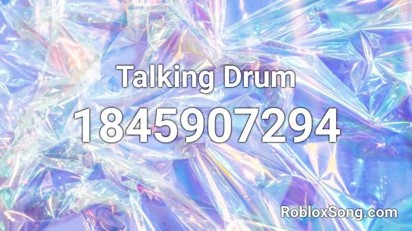 Talking Drum Roblox ID