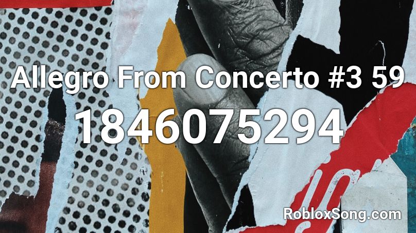 Allegro From Concerto #3 59 Roblox ID