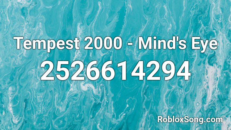 Tempest 2000 - Mind's Eye Roblox ID