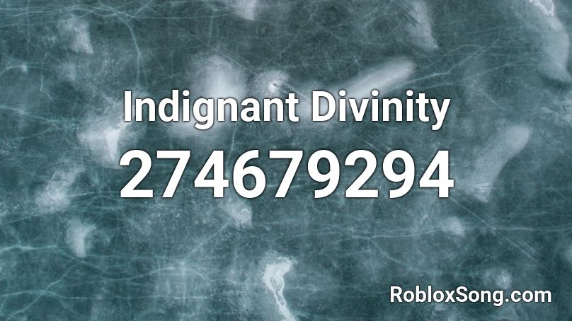Indignant Divinity Roblox ID