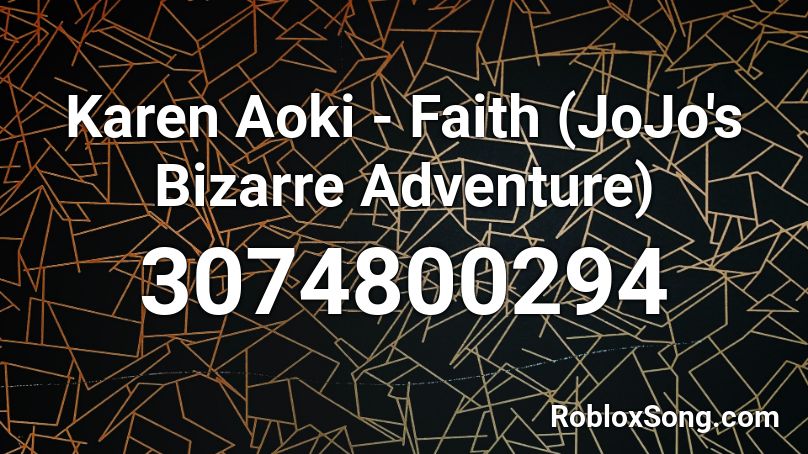 Karen Aoki - Faith (JoJo's Bizarre Adventure) Roblox ID