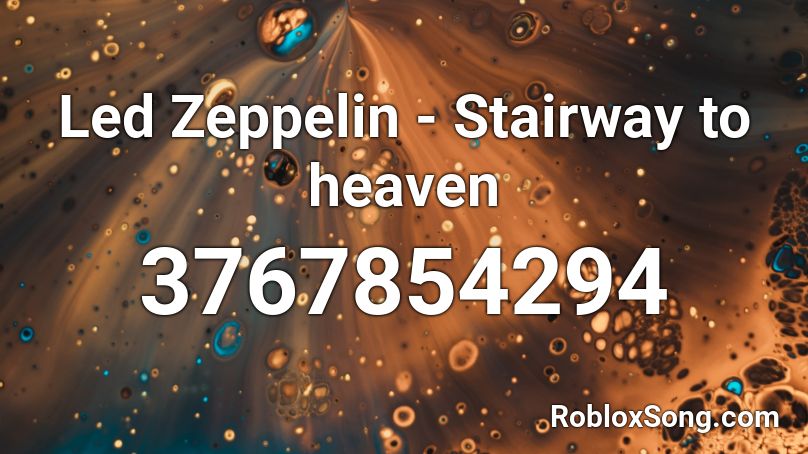Led Zeppelin - Stairway to heaven Roblox ID