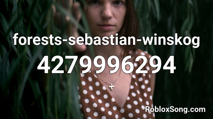 forests-sebastian-winskog Roblox ID