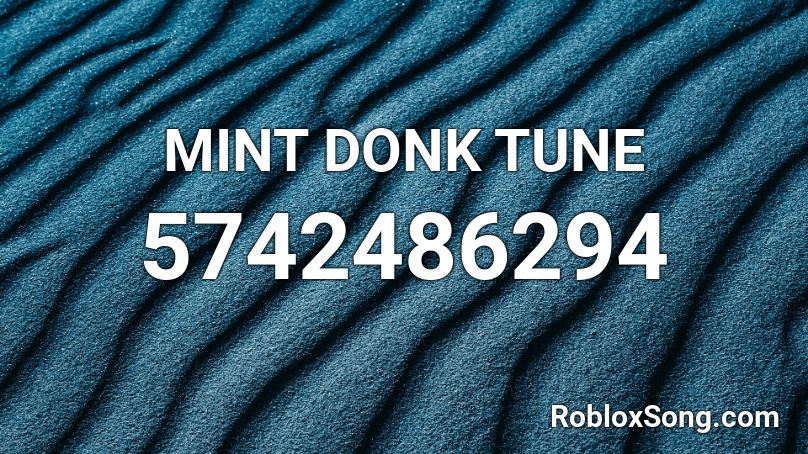 MINT DONK TUNE Roblox ID