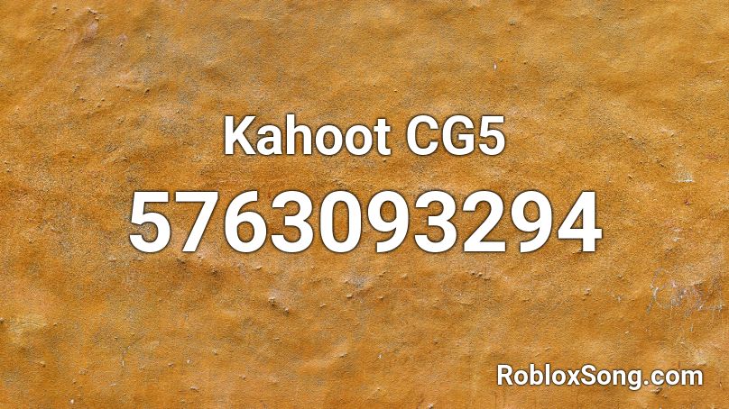 Kahoot CG5 Roblox ID