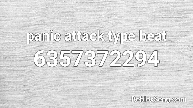 panic attack type beat Roblox ID