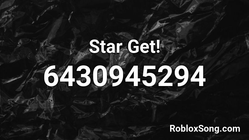 Star Get! Roblox ID