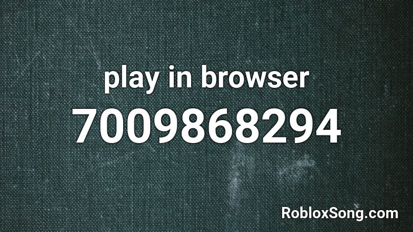 play in browser Roblox ID