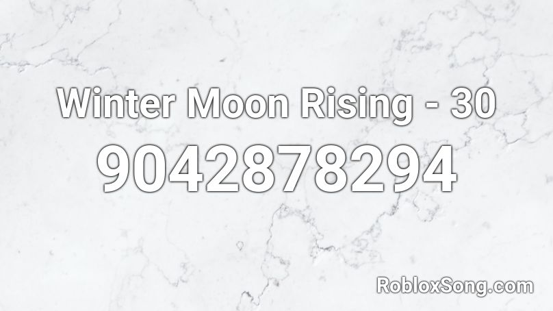 Winter Moon Rising - 30 Roblox ID